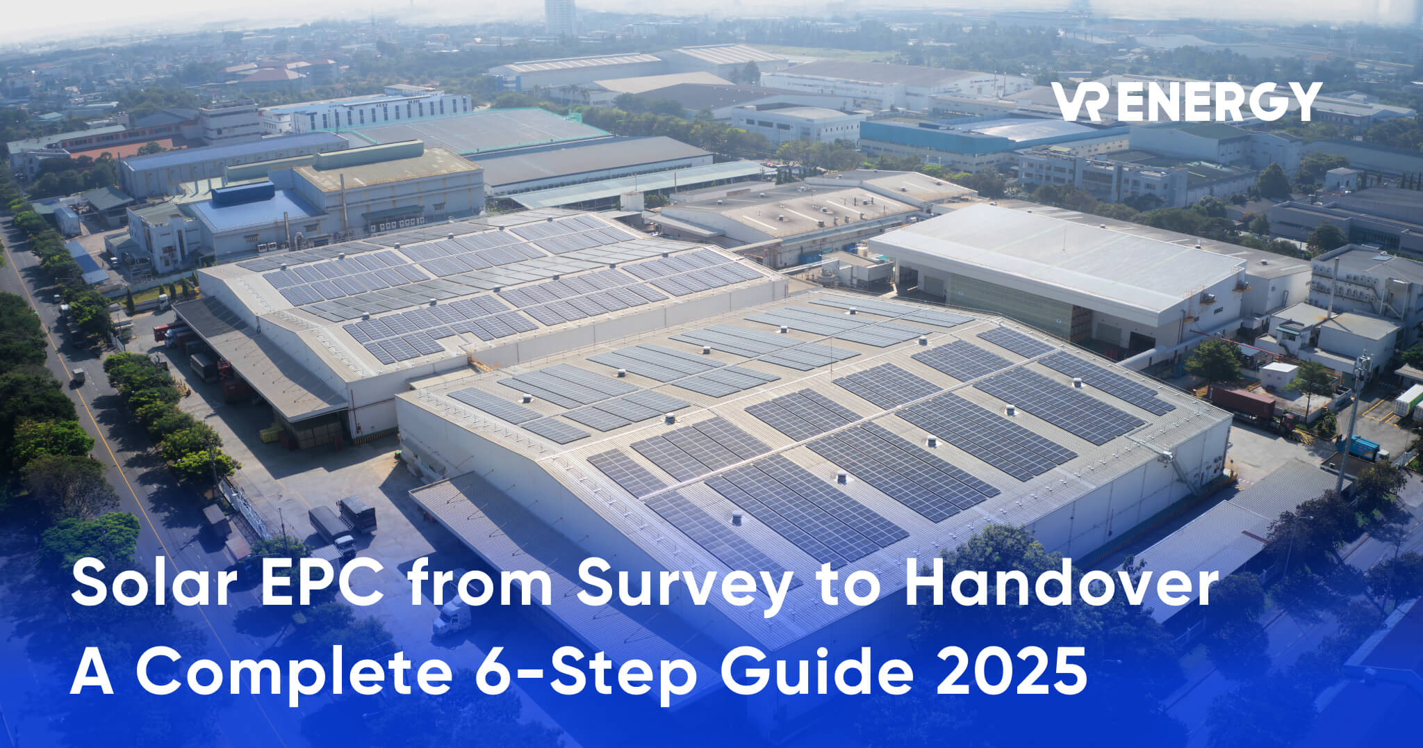 Solar EPC from Survey to Handover A Complete 6-Step Guide 2025